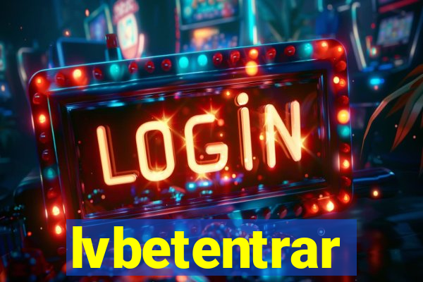 lvbetentrar
