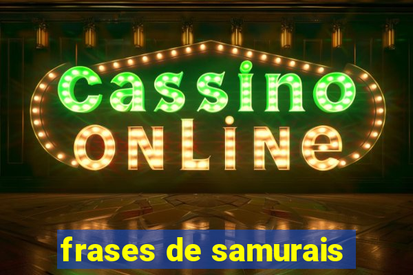 frases de samurais