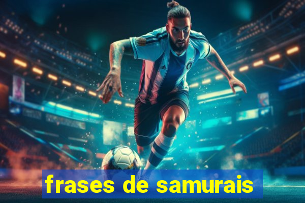 frases de samurais