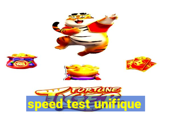 speed test unifique
