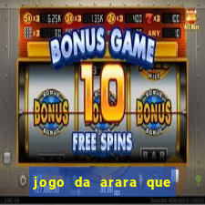 jogo da arara que ganha dinheiro