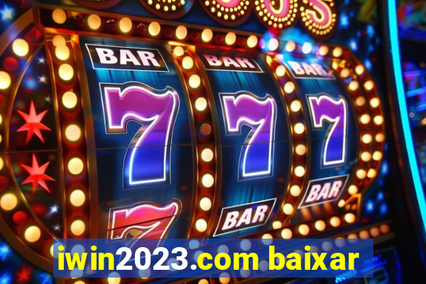 iwin2023.com baixar