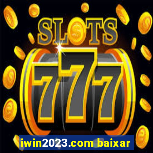 iwin2023.com baixar