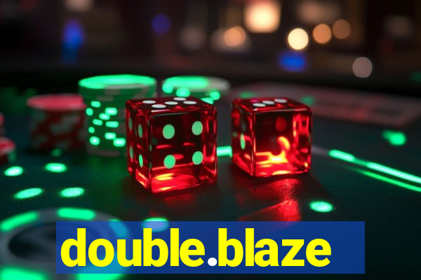 double.blaze
