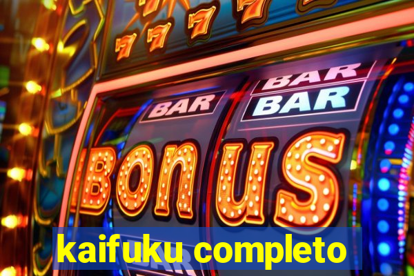 kaifuku completo