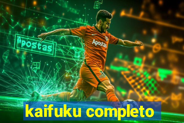 kaifuku completo