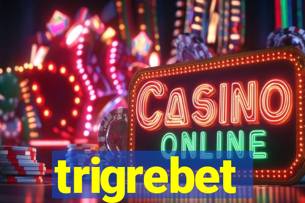 trigrebet