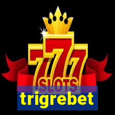 trigrebet