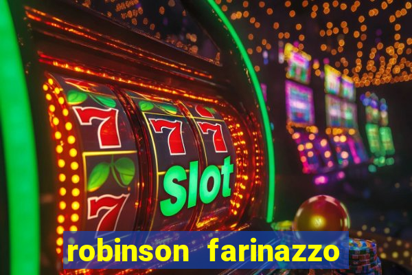robinson farinazzo casal patente