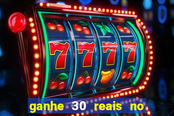 ganhe 30 reais no cadastro tigre