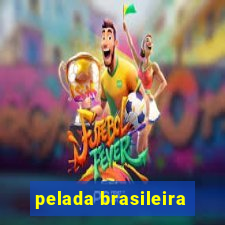 pelada brasileira
