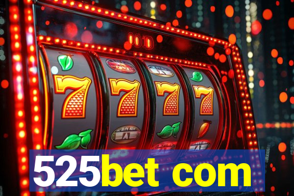 525bet com