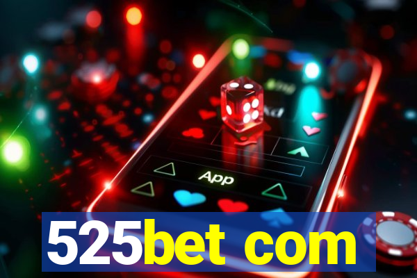525bet com
