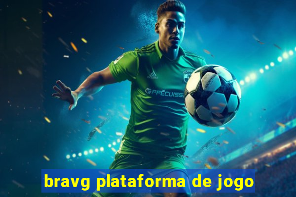 bravg plataforma de jogo