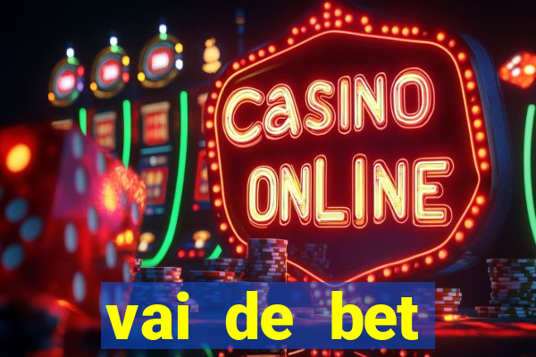 vai de bet plataforma gusttavo lima