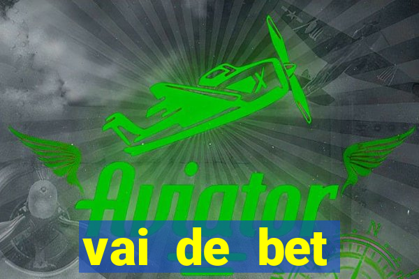 vai de bet plataforma gusttavo lima