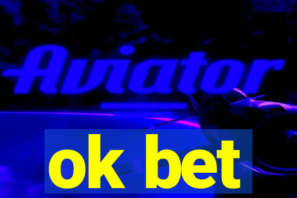 ok bet