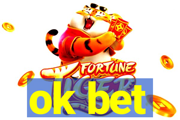 ok bet