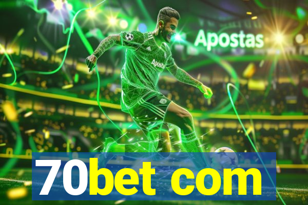 70bet com