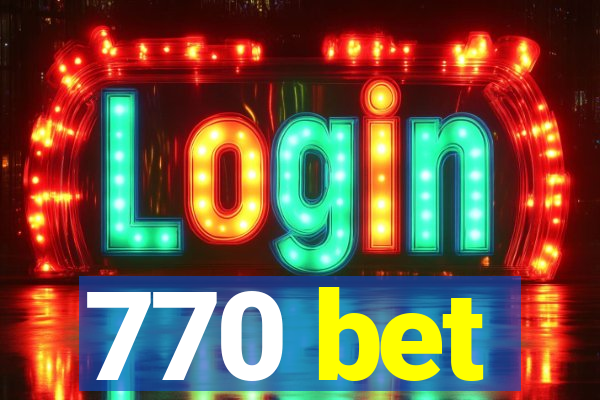 770 bet