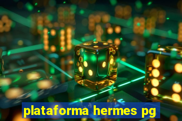 plataforma hermes pg