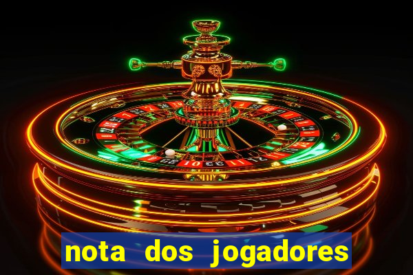 nota dos jogadores do flamengo
