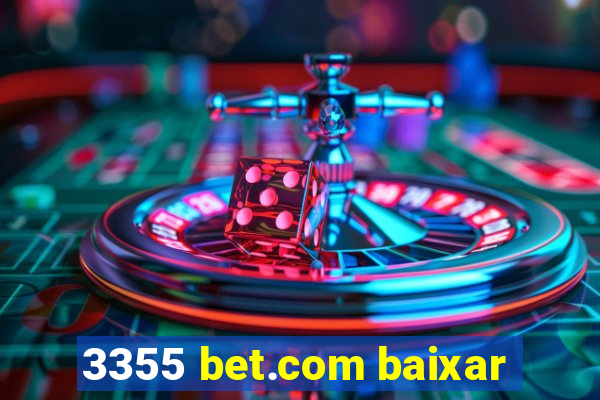 3355 bet.com baixar