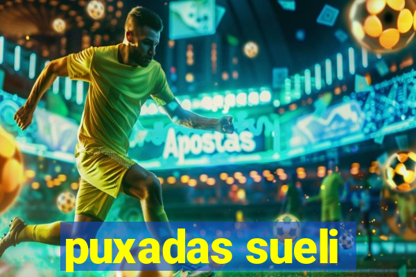puxadas sueli