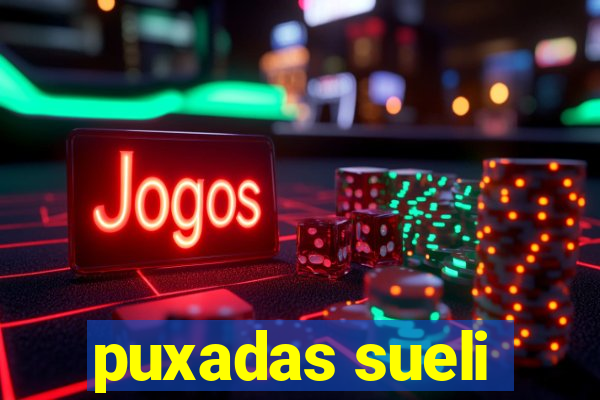 puxadas sueli
