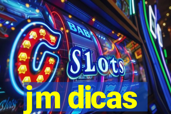 jm dicas
