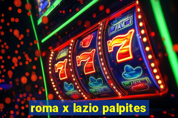 roma x lazio palpites