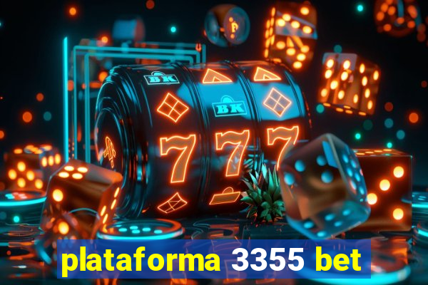 plataforma 3355 bet