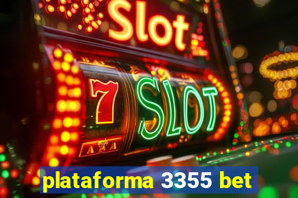 plataforma 3355 bet