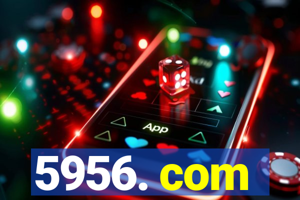 5956. com
