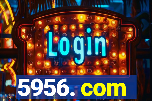 5956. com