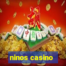 ninos casino