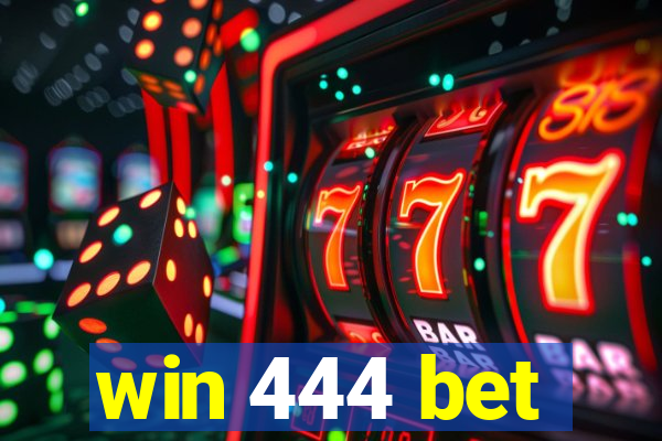 win 444 bet