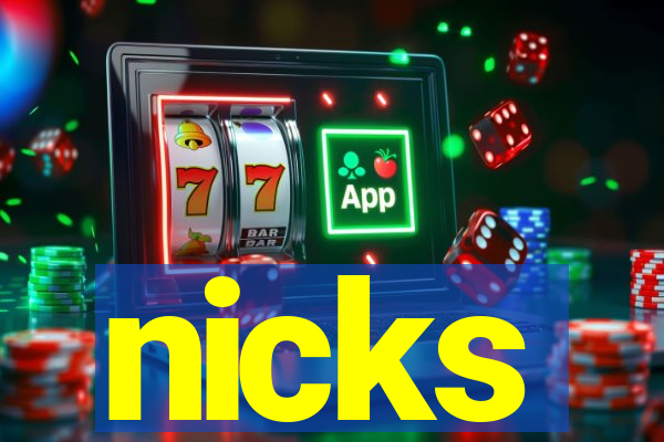 nicks