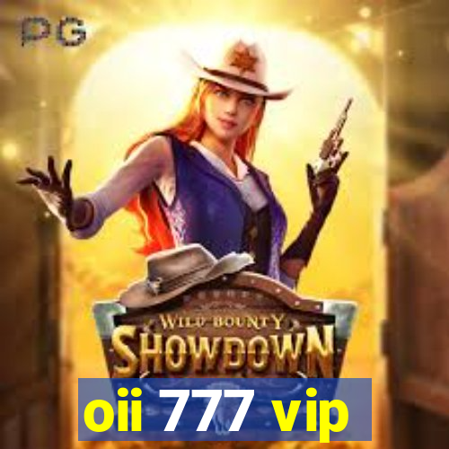 oii 777 vip