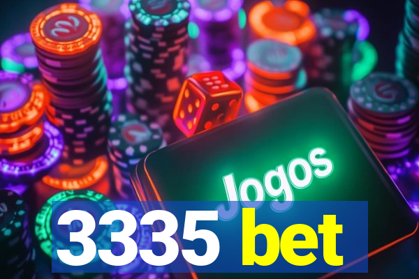 3335 bet