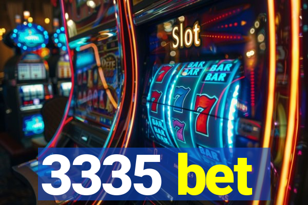 3335 bet