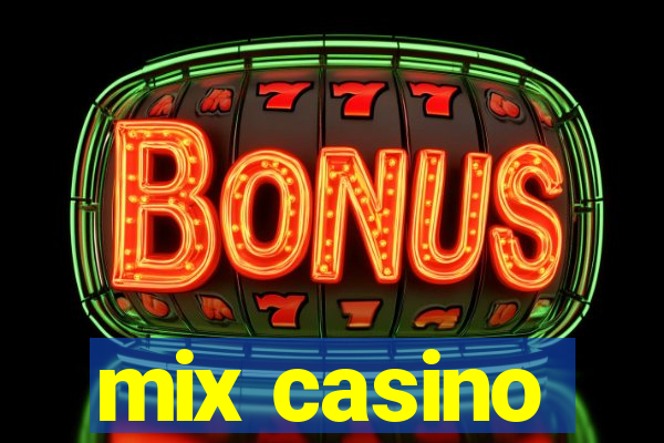 mix casino