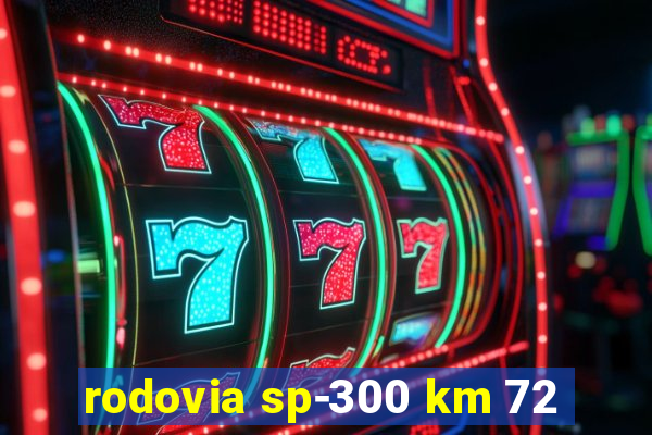 rodovia sp-300 km 72