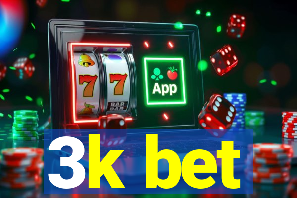 3k bet