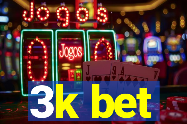 3k bet