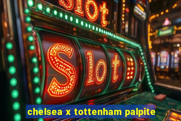 chelsea x tottenham palpite