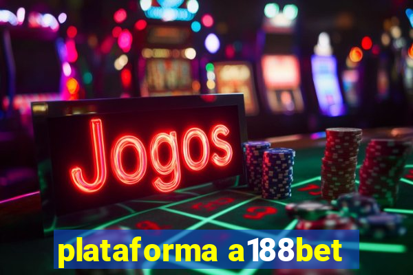 plataforma a188bet