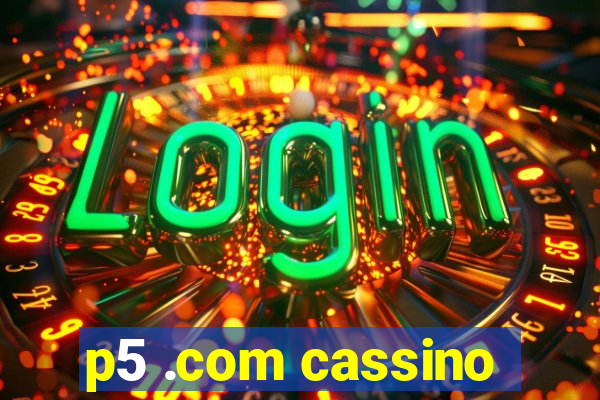 p5 .com cassino