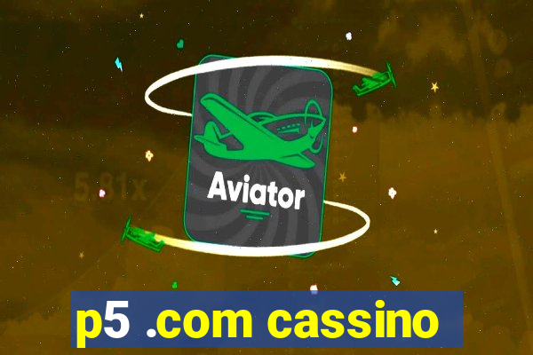 p5 .com cassino