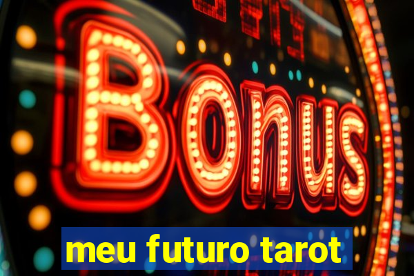 meu futuro tarot